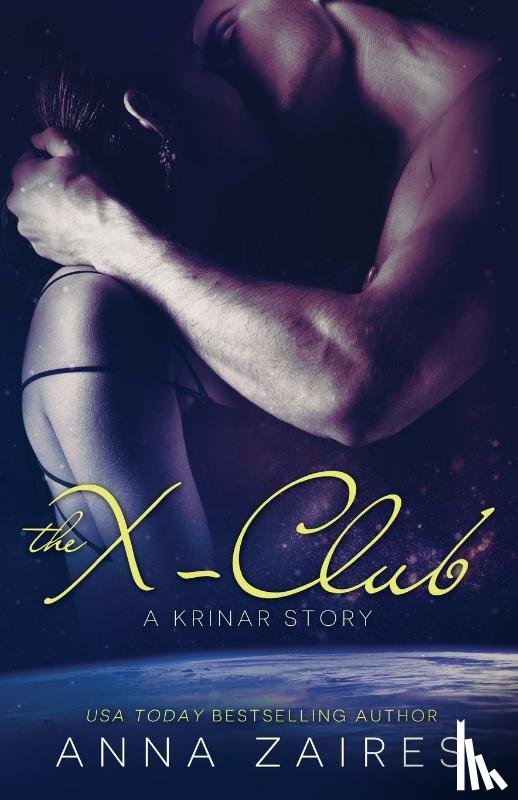 Zaires, Anna, Zales, Dima - The X-Club (A Krinar Story)