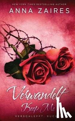 Zaires, Anna, Zales, Dima - Keep Me - Verwandelt