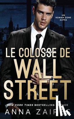 Zaires, Anna, Zales, Dima - Le Colosse de Wall Street