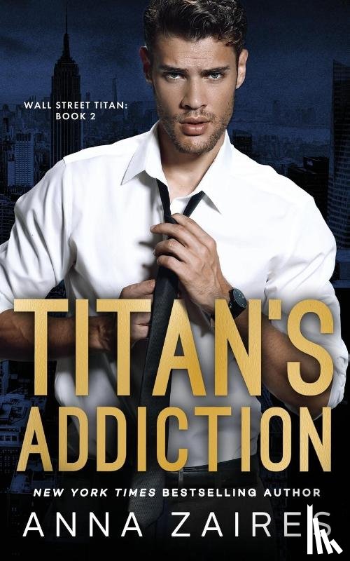 Zaires, Anna, Zales, Dima - Titan's Addiction (Wall Street Titan Book 2)
