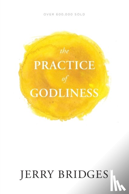 Bridges, Jerry - The Practice of Godliness