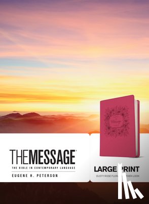 Peterson, Eugene H. - The Message Large Print (Leather-Look, Dusty Rose Floral)