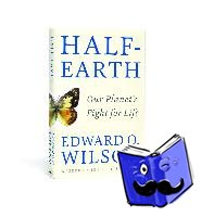 Wilson, Edward O. (Harvard University) - Half-Earth