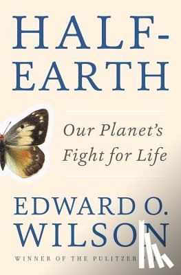 Wilson, Edward O. (Harvard University) - Half-Earth