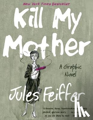 Feiffer, Jules - Kill My Mother