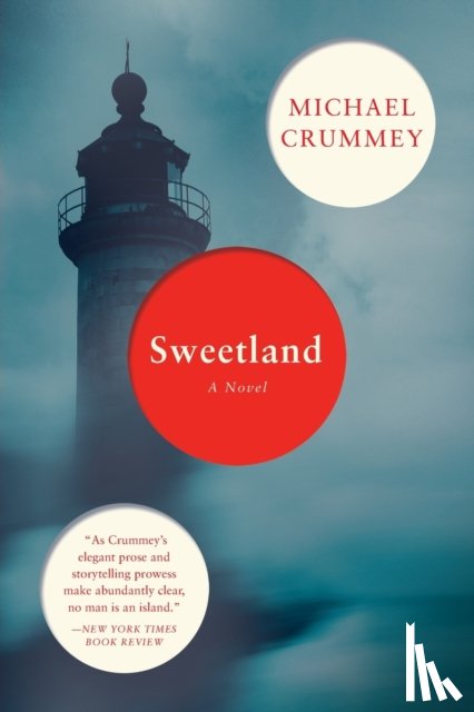 Crummey, Michael - Sweetland - A Novel