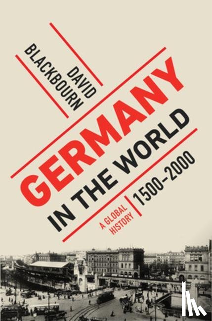 Blackbourn, David - Germany in the World