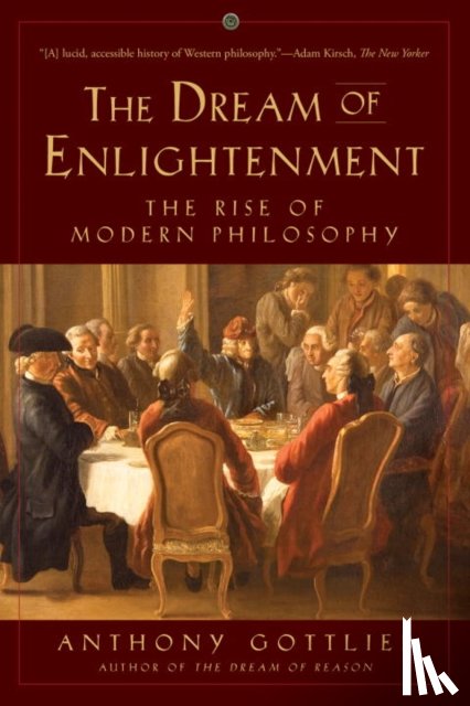 Gottlieb, Anthony - The Dream of Enlightenment