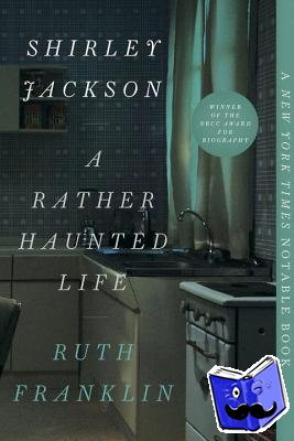 Franklin, Ruth - Shirley Jackson: A Rather Haunted Life