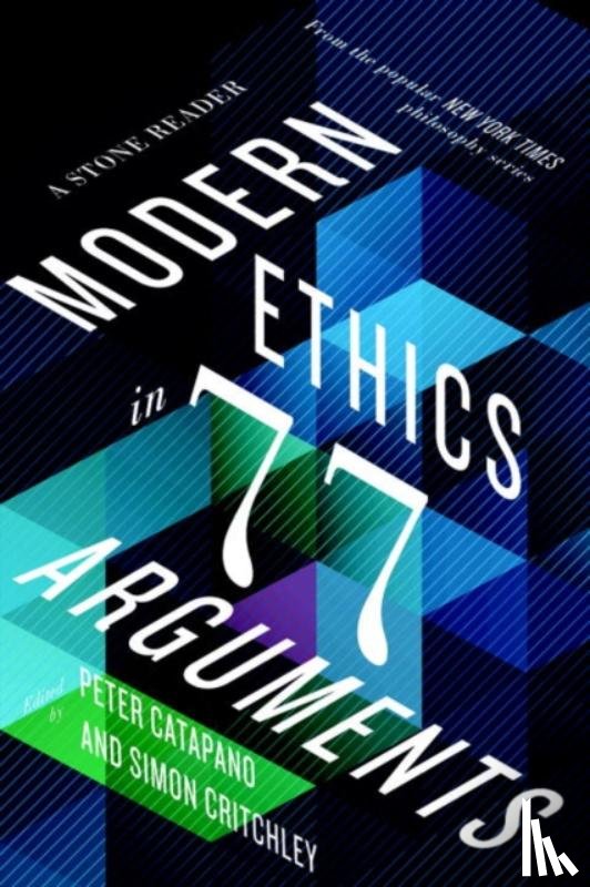  - Modern Ethics in 77 Arguments
