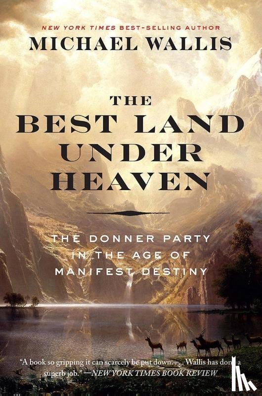 Wallis, Michael - The Best Land Under Heaven