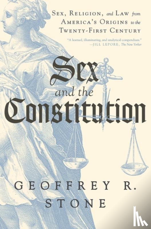 Stone, Geoffrey R. (University of Chicago Law School) - Sex and the Constitution