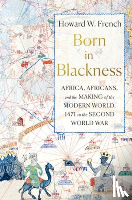 French, Howard W. (Columbia University) - Born in Blackness