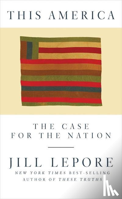 Lepore, Jill (The New Yorker) - This America