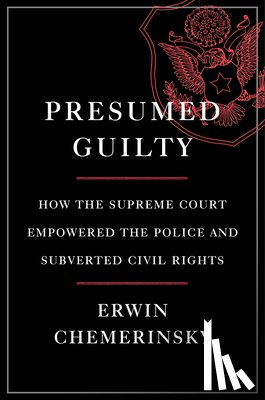 Chemerinsky, Erwin - Presumed Guilty