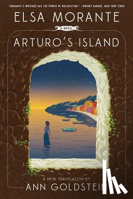 Elsa Morante, Ann Goldstein - Arturo`s Island - A Novel