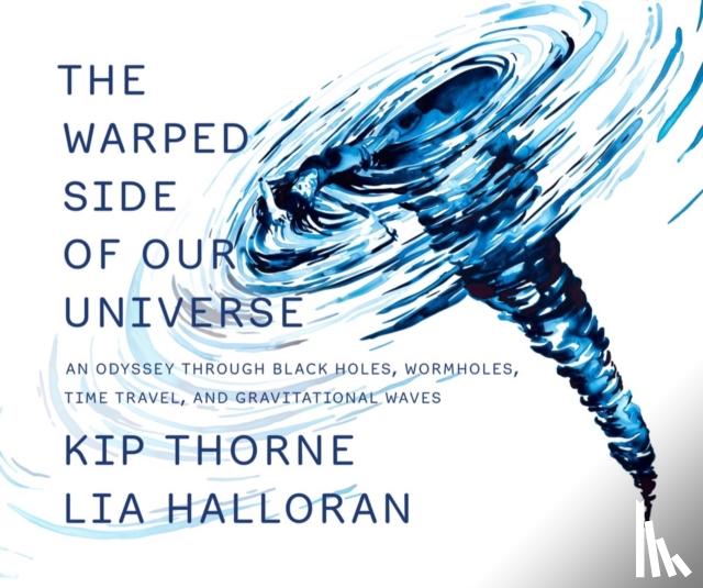 Thorne, Kip - The Warped Side of Our Universe