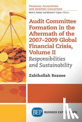 Rezaee, Zabihollah - Audit Committee Formation in the Aftermath of the 2007-2009 Global Financial Crisis, Volume II
