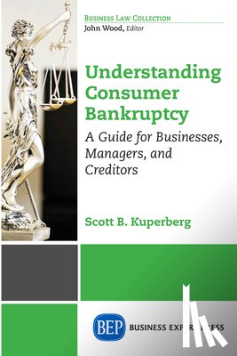 Kuperberg, Scott B. - Understanding Consumer Bankruptcy