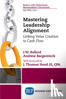 Ballard, Jahn, Bargerstock, Andrew - Mastering Leadership Alignment