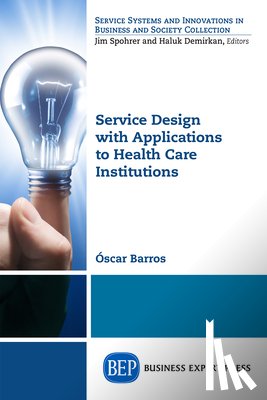 Barros, Oscar - Service Design with Applications to Health Care Institutions