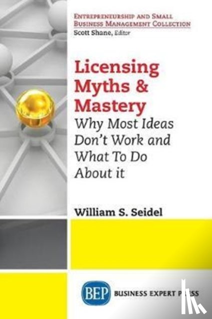 Seidel, William S. - Licensing Myths & Mastery