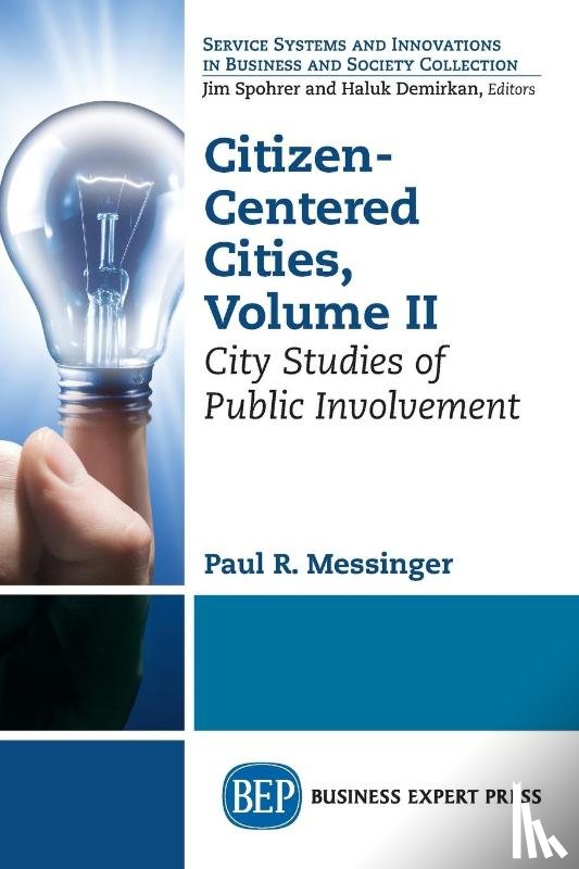 Messinger, Paul R. - Citizen-Centered Cities, Volume II