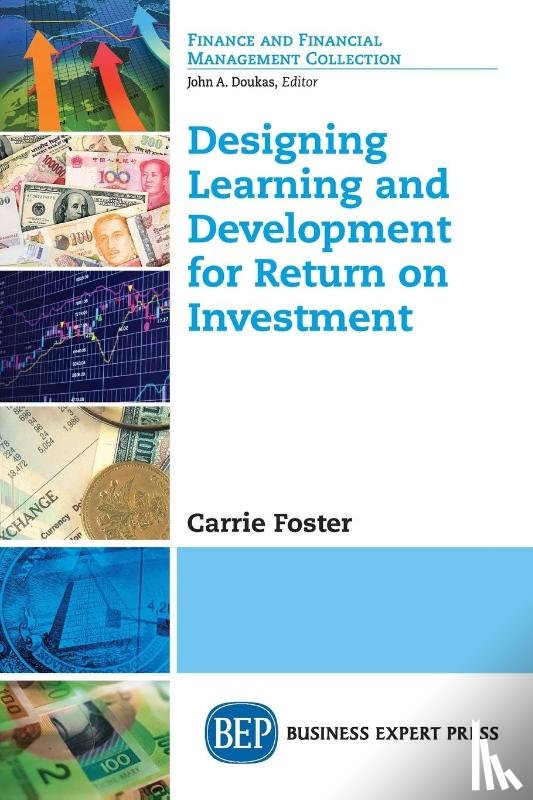 Foster, Carrie - Designing Learning and Development for Return on Investment