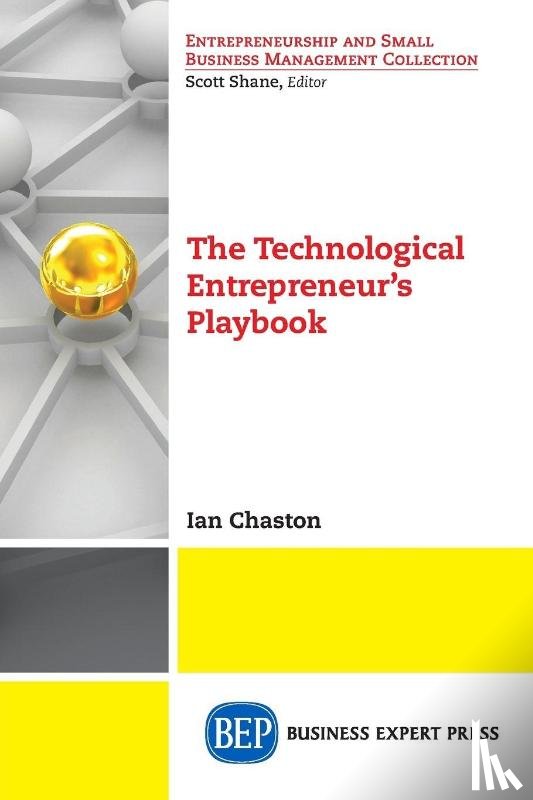 Chaston, Ian - The Technological Entrepreneur's Playbook