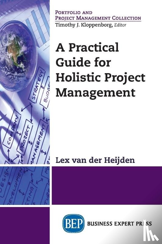 Heijden, Lex van der - A Practical Guide for Holistic Project Management