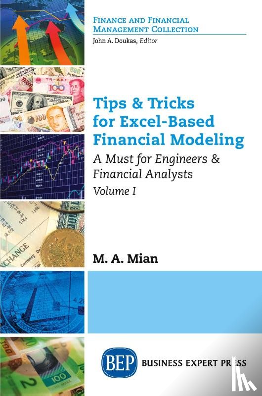 Mian, M.A. - Tips & Tricks for Excel-Based Financial Modeling, Volume I