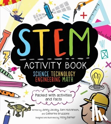Bruzzone, Catherine - STEM Activity Book: Science Technology Engineering Math: Packed with Activities and Facts