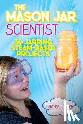 Priddy, Brenda - The Mason Jar Scientist
