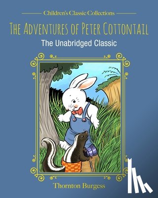 Burgess, Thornton - The Adventures of Peter Cottontail