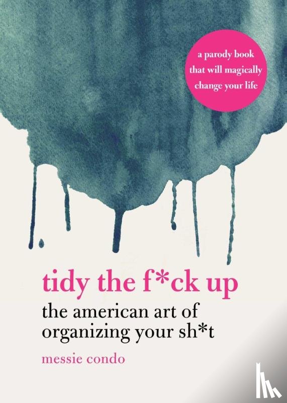 Condo, Messie - TIDY THE F-CK UP