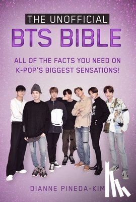 Pineda-Kim, Dianne - The Unofficial BTS Bible
