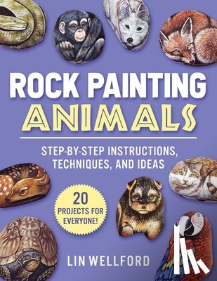 Wellford, Lin - Rock Painting Animals