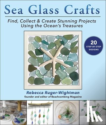 Ruger-Wightman, Rebecca - Sea Glass Crafts