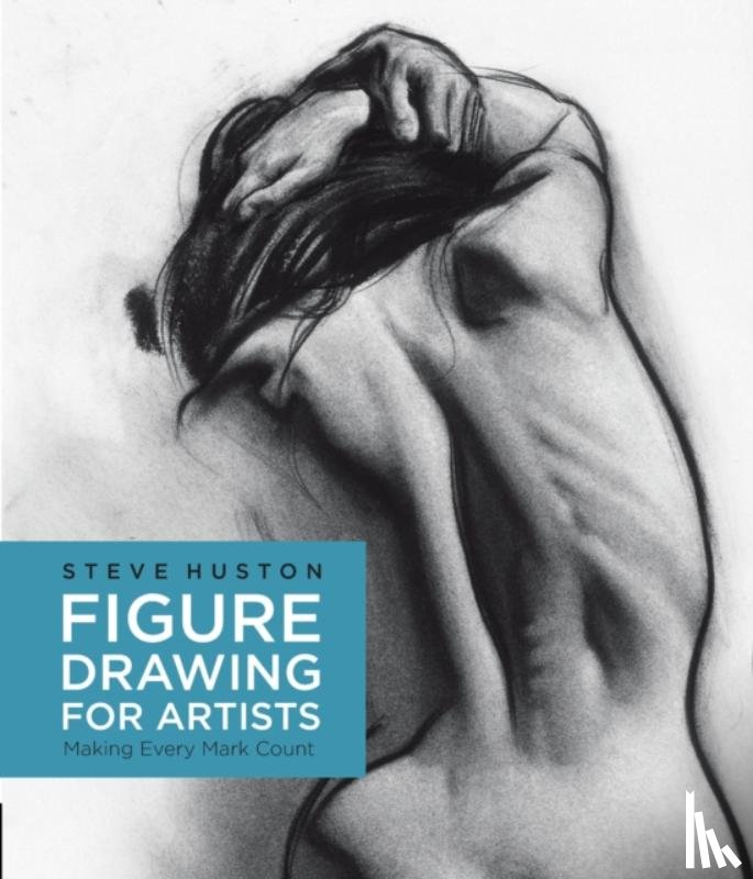Huston, Steve - Figure Drawing for Artists