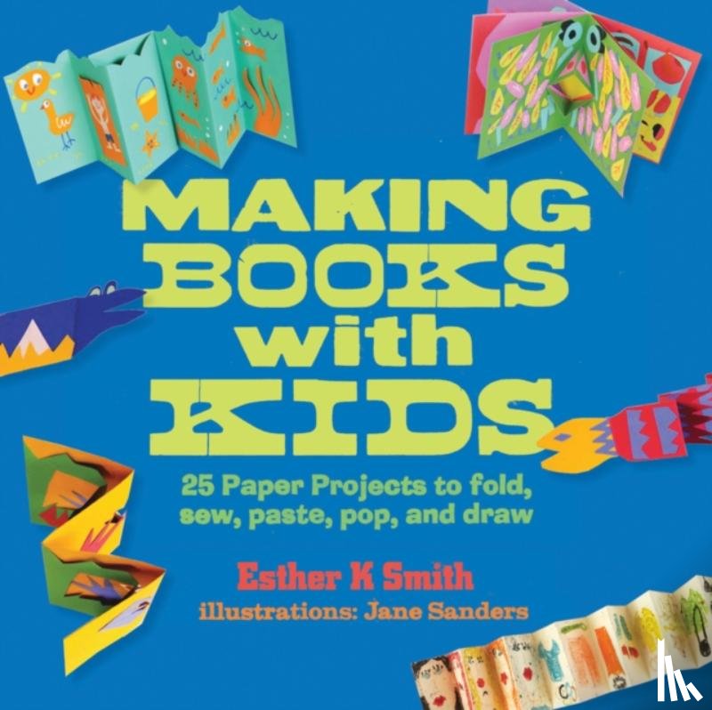 Smith, Esther K. - Making Books with Kids