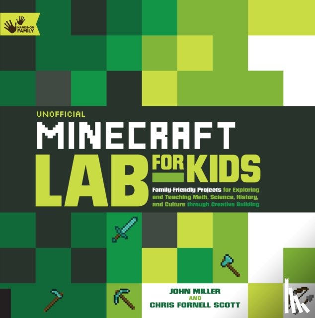 Miller, John, Scott, Chris Fornell - Unofficial Minecraft Lab for Kids