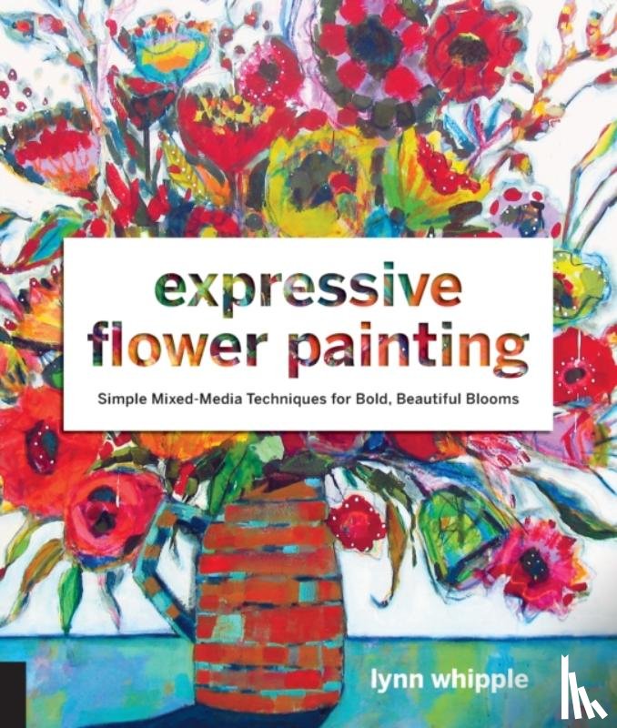 Whipple, Lynn - Expressive Flower Painting