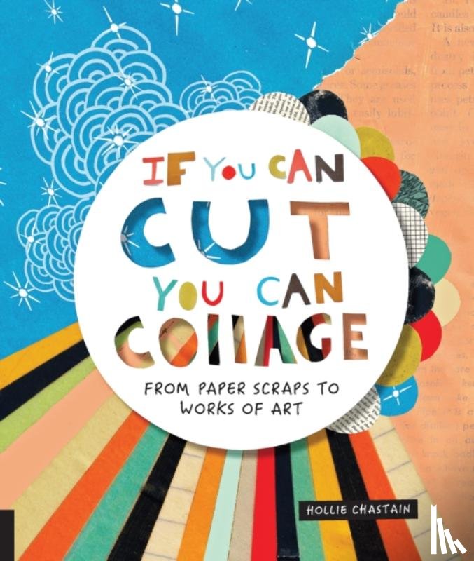 Chastain, Ms. Hollie - If You Can Cut, You Can Collage