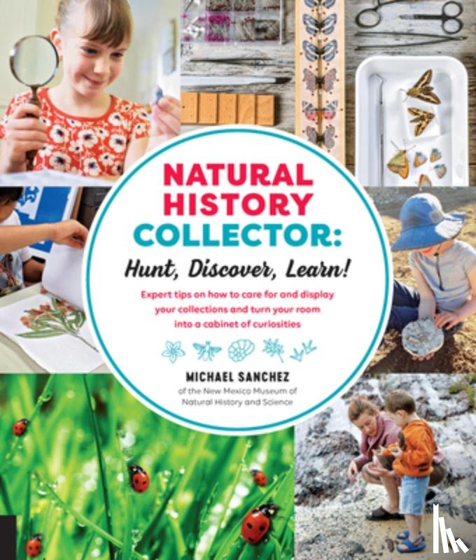 Sanchez, Michael - Natural History Collector: Hunt, Discover, Learn!