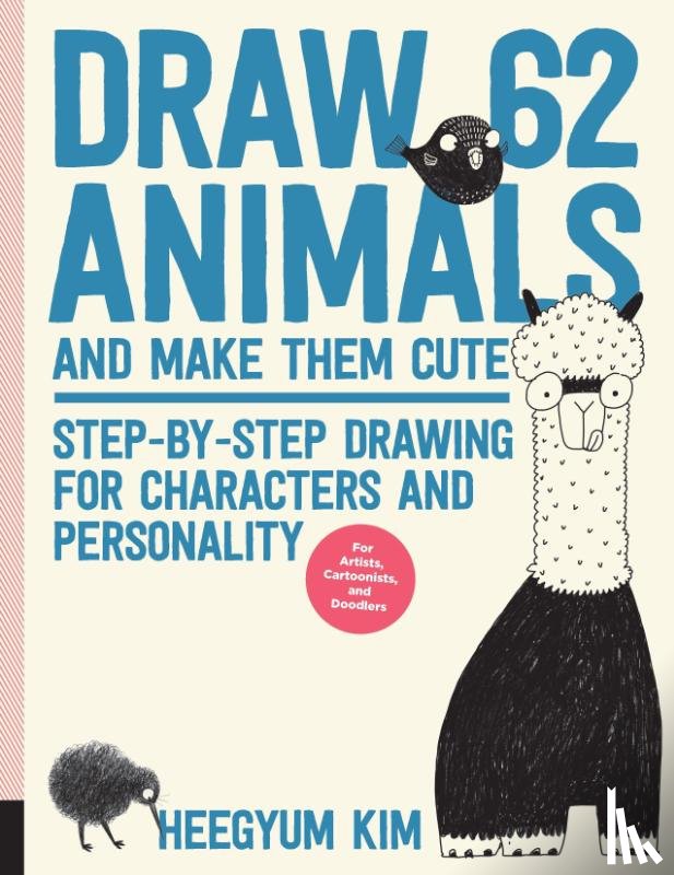 Kim, Heegyum - Draw 62 Animals and Make Them Cute
