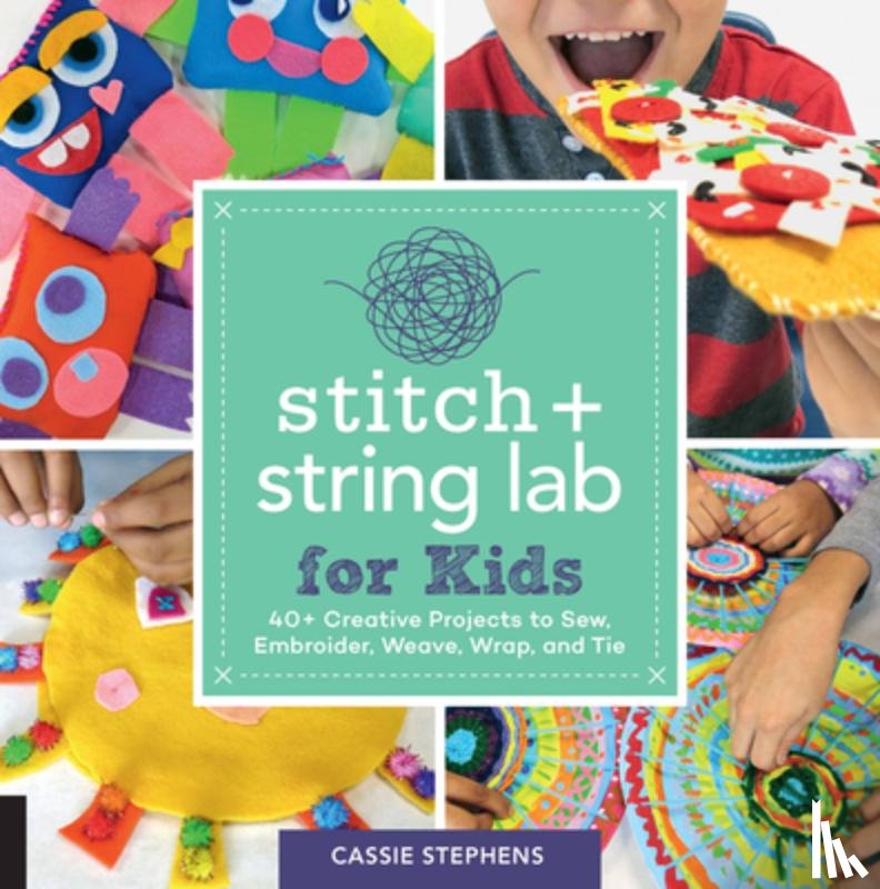 Stephens, Cassie - Stitch and String Lab for Kids
