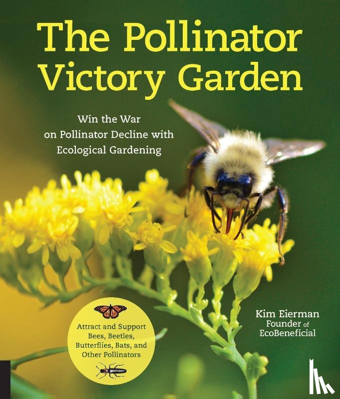 Eierman, Kim - The Pollinator Victory Garden