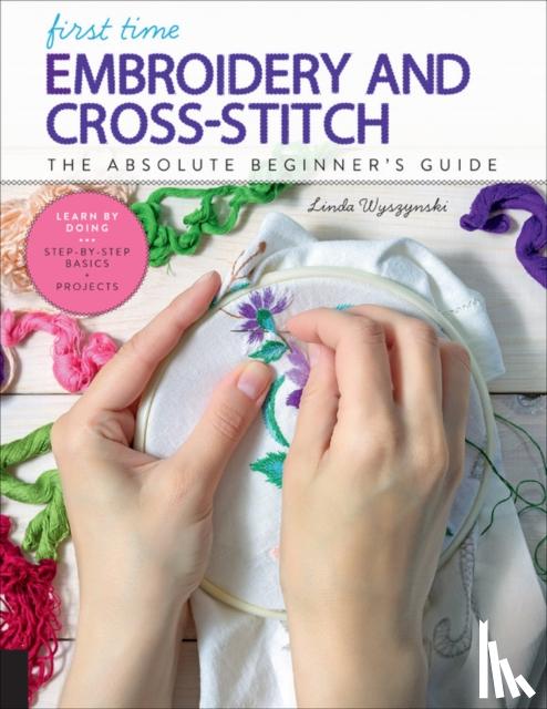 Wyszynski, Linda - First Time Embroidery and Cross-Stitch