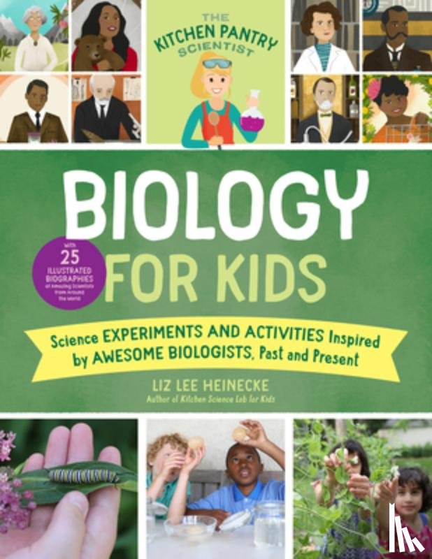 Heinecke, Liz Lee - The Kitchen Pantry Scientist Biology for Kids