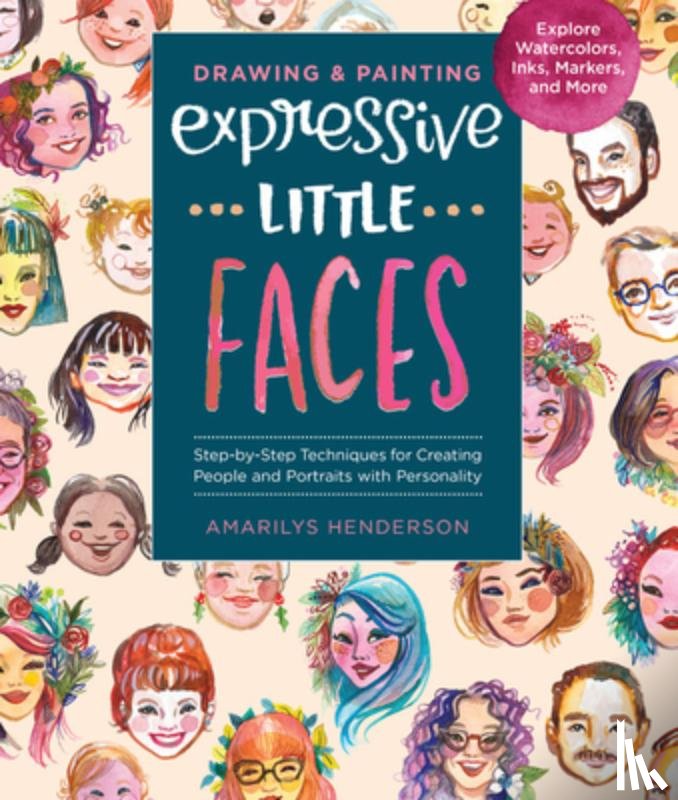 Henderson, Amarilys - Drawing and Painting Expressive Little Faces
